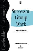 Successful Group Work: A Practical Guide for Students in Further and Higher Education
