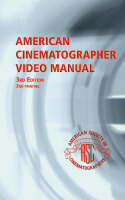 American Cinematographer Video Manual