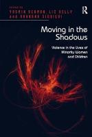 Moving in the Shadows: Violence in the Lives of Minority Women and Children