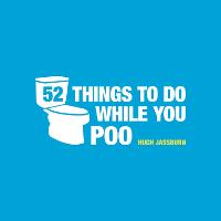 52 Things to Do While You Poo: Puzzles, Activities and Trivia to Keep You Occupied (ePub eBook)