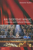 Everyday Magic, An: Cinema and Cultural Memory