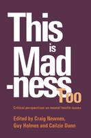 This is Madness Too: Critical Perspectives on Mental Health Services