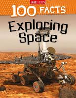 100 Facts Exploring Space