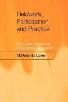 Fieldwork, Participation and Practice: Ethics and Dilemmas in Qualitative Research (PDF eBook)