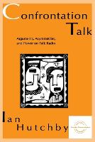 Confrontation Talk: Arguments, Asymmetries, and Power on Talk Radio