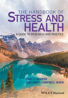 Handbook of Stress and Health, The: A Guide to Research and Practice