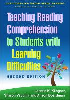 Teaching Reading Comprehension to Students with Learning Difficulties, Second Edition: What Works for Special-Needs Learners