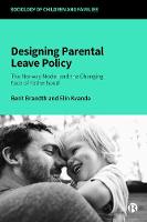 Designing Parental Leave Policy: The Norway Model and the Changing Face of Fatherhood (ePub eBook)