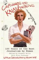 Cupcakes and Kalashnikovs: 100 years of the best Journalism by women (ePub eBook)