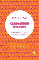 Kardashian Kulture: How Celebrities Changed Life in the 21st Century (ePub eBook)