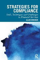 Strategies for Compliance: Tools, Techniques and Challenges in Financial Services