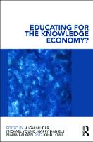 Educating for the Knowledge Economy?: Critical Perspectives