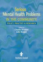 Serious Mental Health Problems in the Community: Policy, Practice & Research