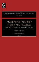 Authentic Leadership Theory and Practice: Origins, Effects and Development