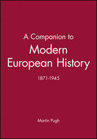 Companion to Modern European History, A: 1871-1945