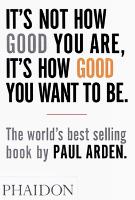  It's Not How Good You Are, It's How Good You Want to Be: The world's best-selling...