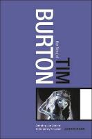The Films of Tim Burton: Animating Live Action in Contemporary Hollywood (PDF eBook)