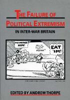 Failure of Political Extremism in Inter-War Britain, The