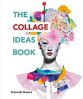 Collage Ideas Book, The