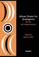 African Theatre for Development: Art for Self-determination (PDF eBook)