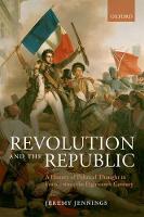 Revolution and the Republic: A History of Political Thought in France since the Eighteenth Century