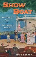 Show Boat: Performing Race in an American Musical (PDF eBook)