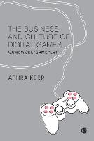 The Business and Culture of Digital Games (PDF eBook)