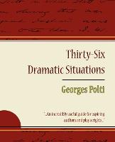36 Dramatic Situations - Georges Polti