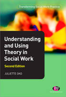 Understanding and Using Theory in Social Work (ePub eBook)