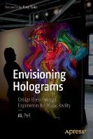 Envisioning Holograms: Design Breakthrough Experiences for Mixed Reality (ePub eBook)