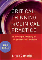 Critical Thinking in Clinical Practice: Improving the Quality of Judgments and Decisions (ePub eBook)