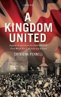Kingdom United, A: Popular Responses to the Outbreak of the First World War in Britain and Ireland