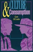 Culture and Consumption: New Approaches to the Symbolic Character of Consumer Goods and Activities