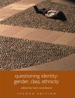 Questioning Identity: Gender, Class, Nation