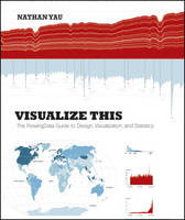 Visualize This: The FlowingData Guide to Design, Visualization, and Statistics (PDF eBook)
