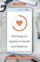 Sociology as Applied to Health and Medicine (PDF eBook)