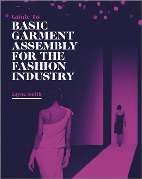 Guide to Basic Garment Assembly for the Fashion Industry (PDF eBook)