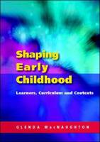Shaping Early Childhood: Learners, Curriculum and Contexts (PDF eBook)