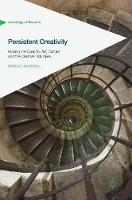 Persistent Creativity: Making the Case for Art, Culture and the Creative Industries