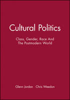 Cultural Politics: Class, Gender, Race And The Postmodern World