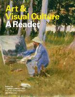 Art & Visual Culture: A Reader