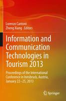 Information and Communication Technologies in Tourism 2013: Proceedings of the International Conference in Innsbruck, Austria, January 22-25, 2013