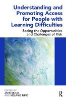Understanding and Promoting Access for People with Learning Difficulties: Seeing the Opportunities and Challenges of Risk