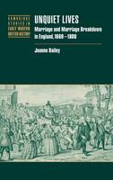Unquiet Lives: Marriage and Marriage Breakdown in England, 16601800