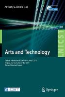 Arts and Technology: Second International Conference, ArtsIT 2011, Esbjerg, Denmark, December 10-11, 2011, Revised Selected Papers