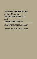 Racial Problem in the Works of Richard Wright and James Baldwin, The