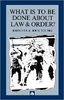What is to Be Done About Law and Order?: Crisis in the Nineties