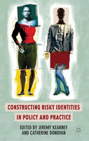 Constructing Risky Identities in Policy and Practice (ePub eBook)
