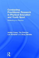 Conducting Practitioner Research in Physical Education and Youth Sport: Reflecting on Practice (ePub eBook)