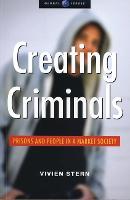 Creating Criminals: Prisons and People in a Market Society (PDF eBook)